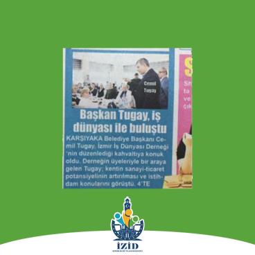 BAŞKAN TUGAY İŞ DÜNYASI İLE BULUŞTU ~ İLKSES
